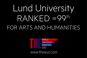 Lund Univeristy, 99th for Arts and Humanities